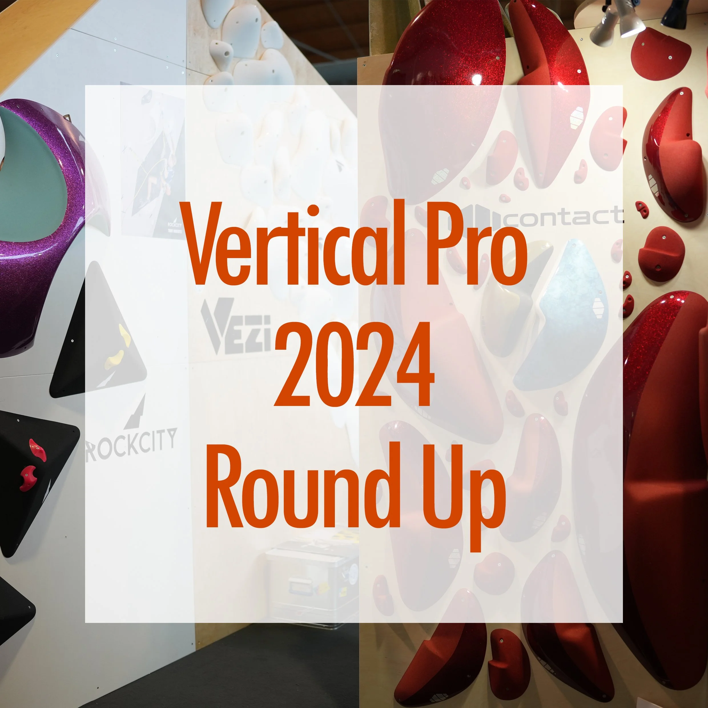 Vertical Pro 2024 Round Up