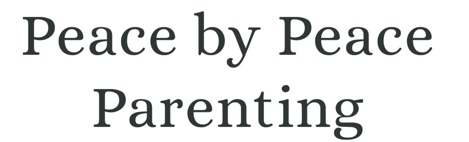 Peace By Peace Parenting 