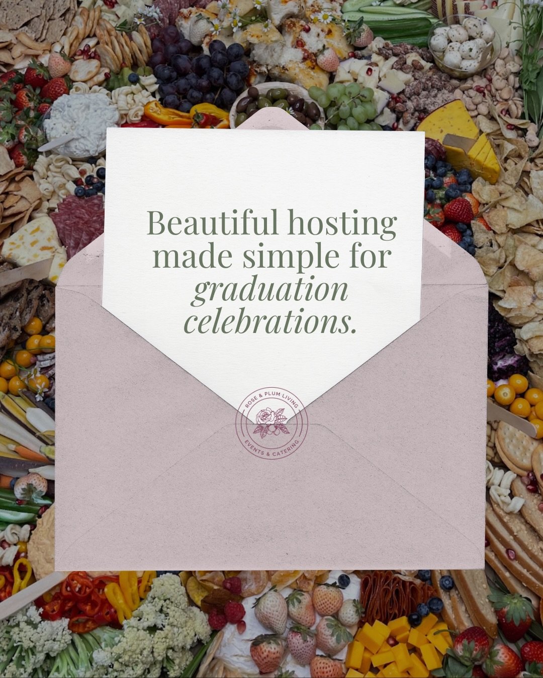 Celebrate your graduate without the stress of hosting. Our Rose and Plum Living graze tables are the perfect effortless centerpiece for graduation parties&mdash;beautifully styled, fully abundant, and designed for easy entertaining. From sweet bites 