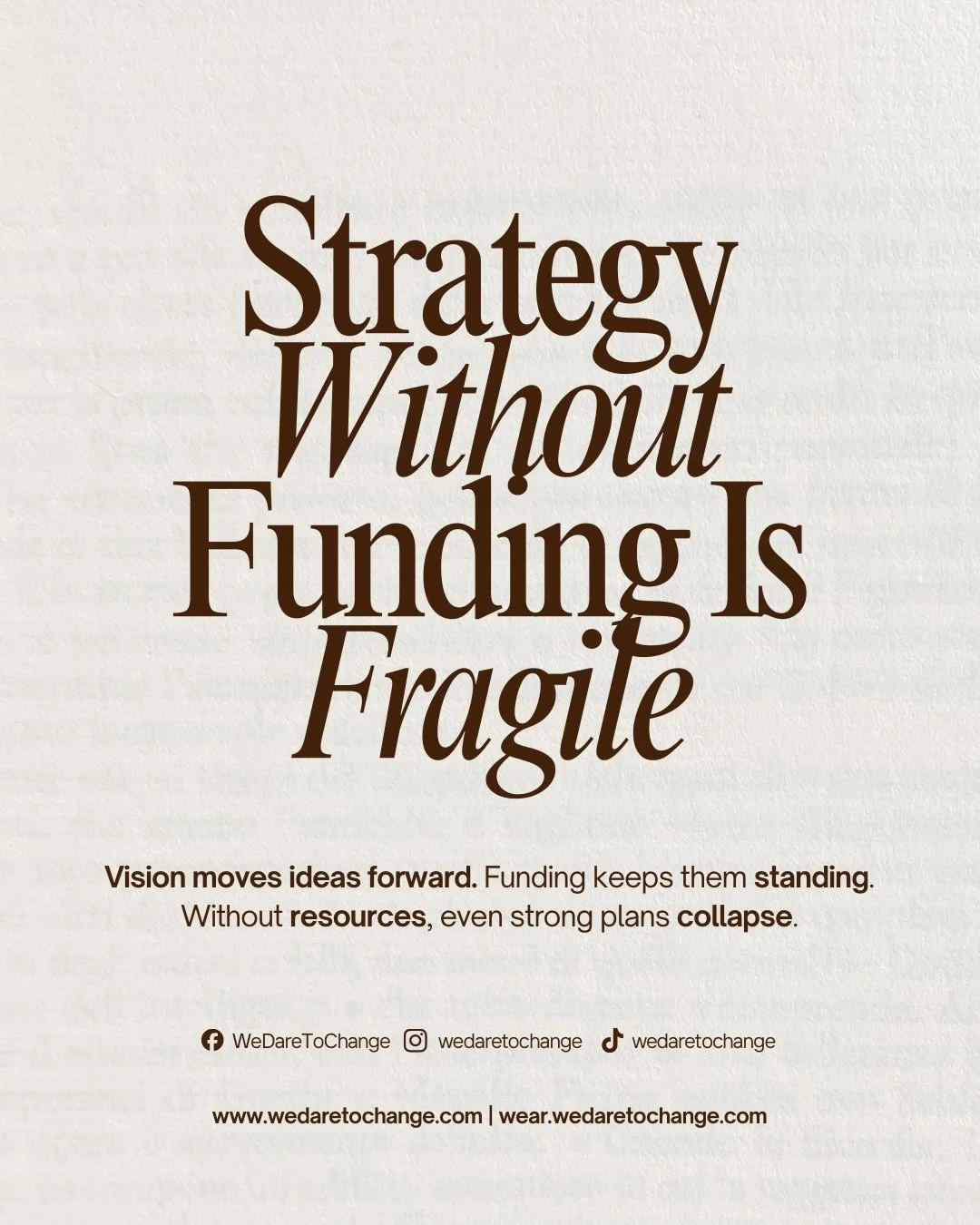 𝗦𝗧𝗥𝗔𝗧𝗘𝗚𝗬 𝗪𝗜𝗧𝗛𝗢𝗨𝗧 𝗙𝗨𝗡𝗗𝗜𝗡𝗚 𝗜𝗦 𝗙𝗥𝗔𝗚𝗜𝗟𝗘

Strong ideas fail without financial grounding. Strategy needs funding plans, realistic budgets, and aligned resources to survive pressure and growth.

𝗗𝗮𝗿𝗲 𝘁𝗼 𝗖𝗵𝗮𝗻𝗴𝗲, 𝗜?
