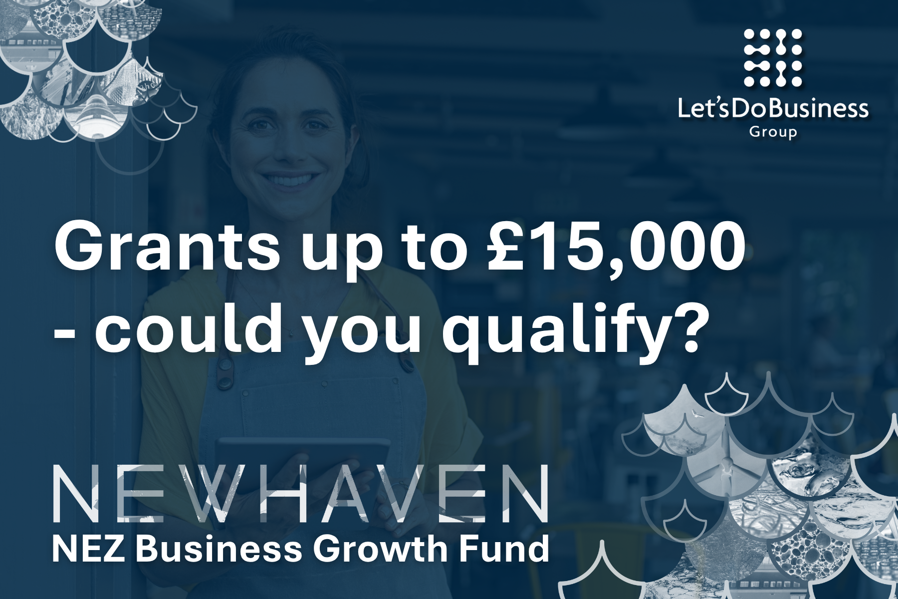 Let's Do Business Group appointed to deliver the Newhaven Enterprise Zone Business Growth Fund
