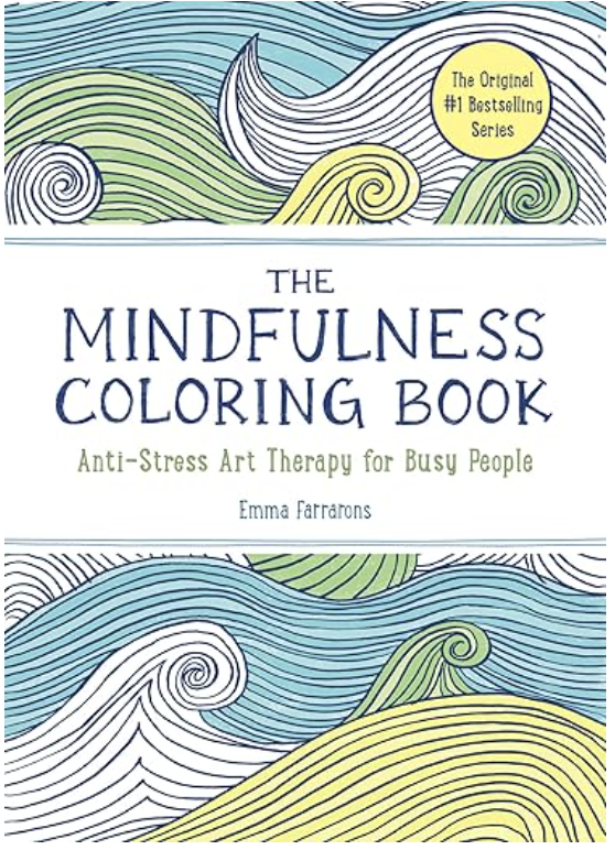 The Mindfulness Coloring Book: Relaxing, Anti-Stress Nature Patterns and Soothing Designs 