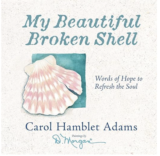 My Beautiful Broken Shell: Words of Hope to Refresh the Soul  Shell on cover
