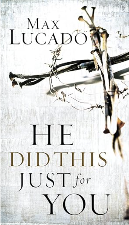 He Did This Just for You: Discover God's Promise of Salvation, Hope, and New Life Paperback – February 1, 2005
by Max Lucado (Author)