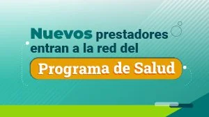 Nuevos prestadores de la red del Programa de Salud