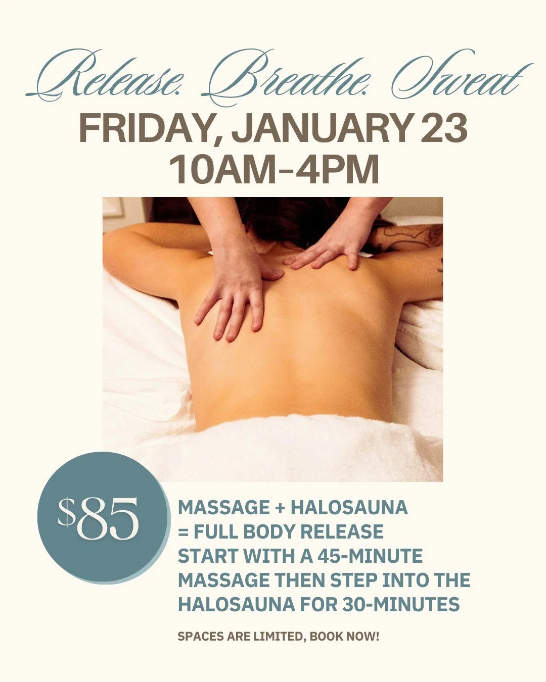 This Friday, January 23 we have limited spots left for our Release. Breathe. Sweat. event! Enjoy some "me-time" with a 45-minute massage with Niccole and then step into our HaloSauna to fully let the tension in your body melt away. 

Messag
