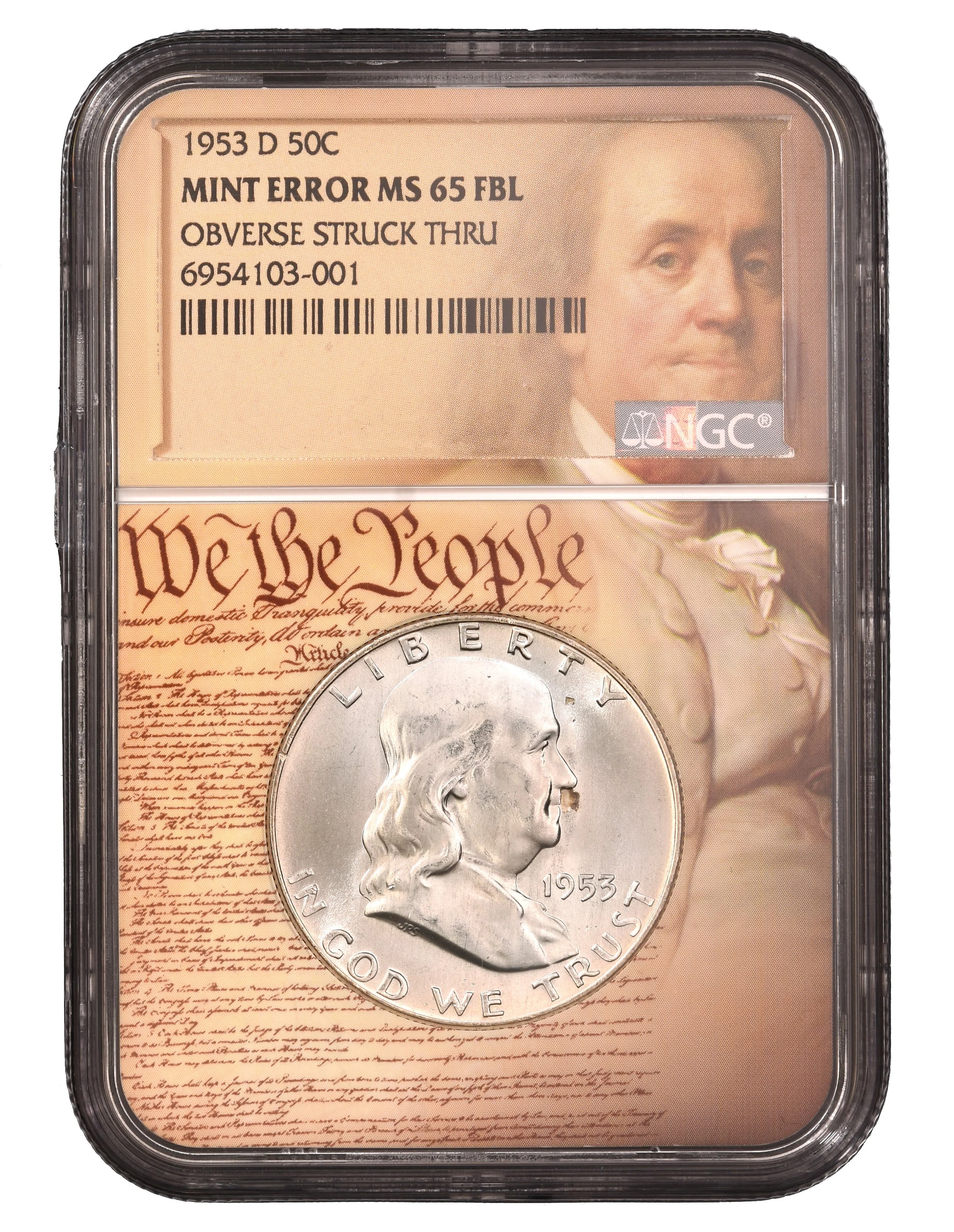 1953-D MINT ERROR OBVERSE STRUCK THRU FRANKLIN NGC MS 65 FBL- We The People