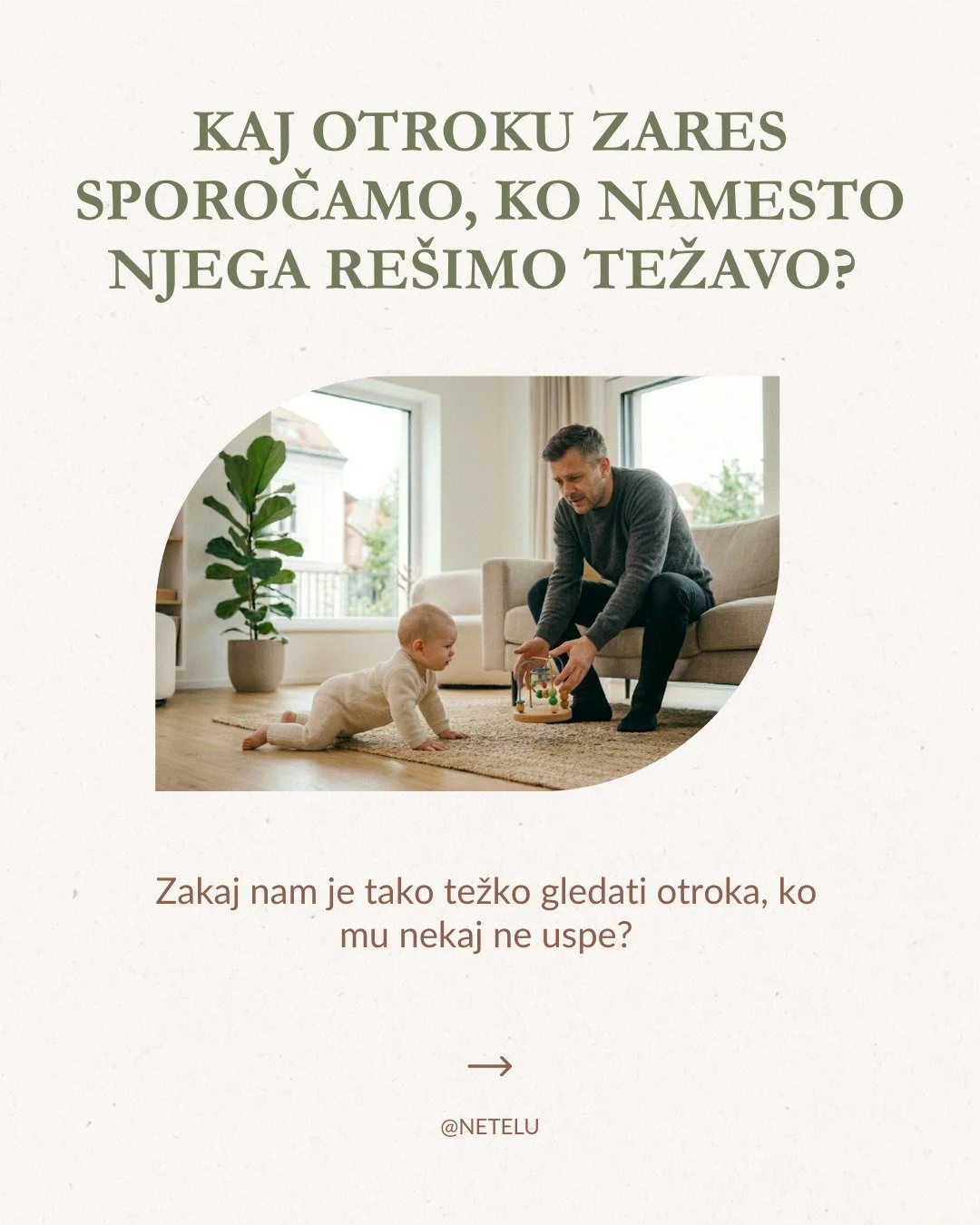 Ko se zavestno ustavi&scaron; in ne ponudi&scaron; re&scaron;itve, otroku podari&scaron; nekaj večjega od igrače. Takrat mu namreč da&scaron; dokaz, da je sposoben. 

Tvoja vloga ni, da si njegov re&scaron;itelj, ampak njegovo varno zavetje. Objemi g