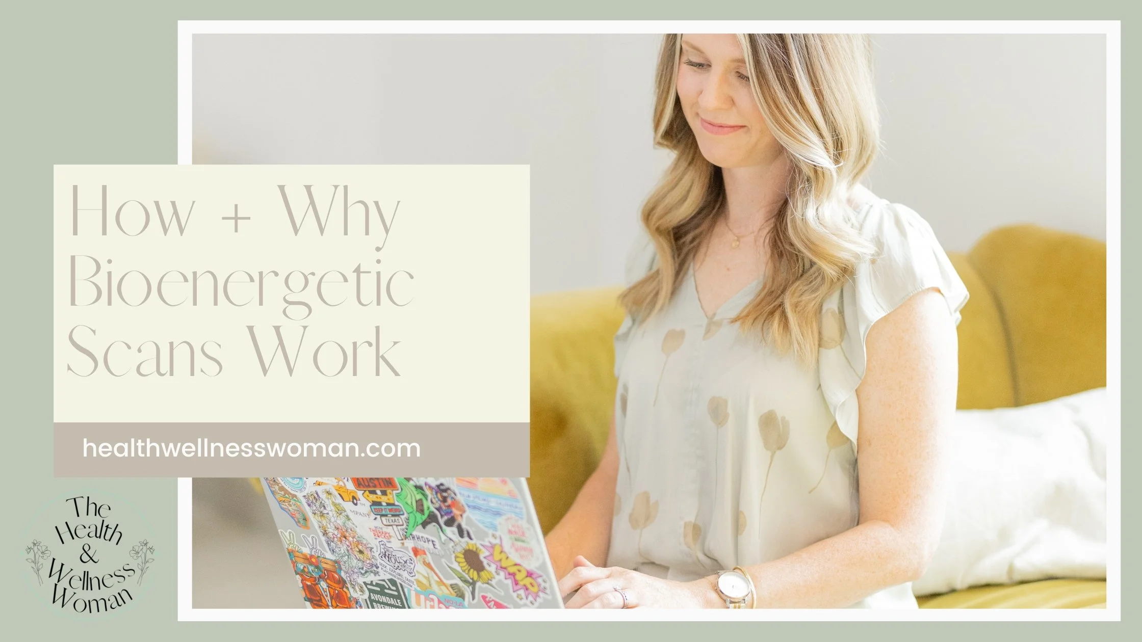 How a Bioenergetic Scan Helped Me Finally Get Answers About My Health