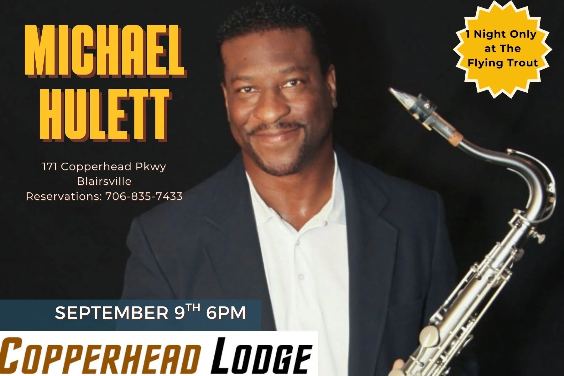 Dine & Dance with Michael Hulett! Exclusively at The Copperhead Lodge! Soulful Sax and Silky Vocals for one night only!