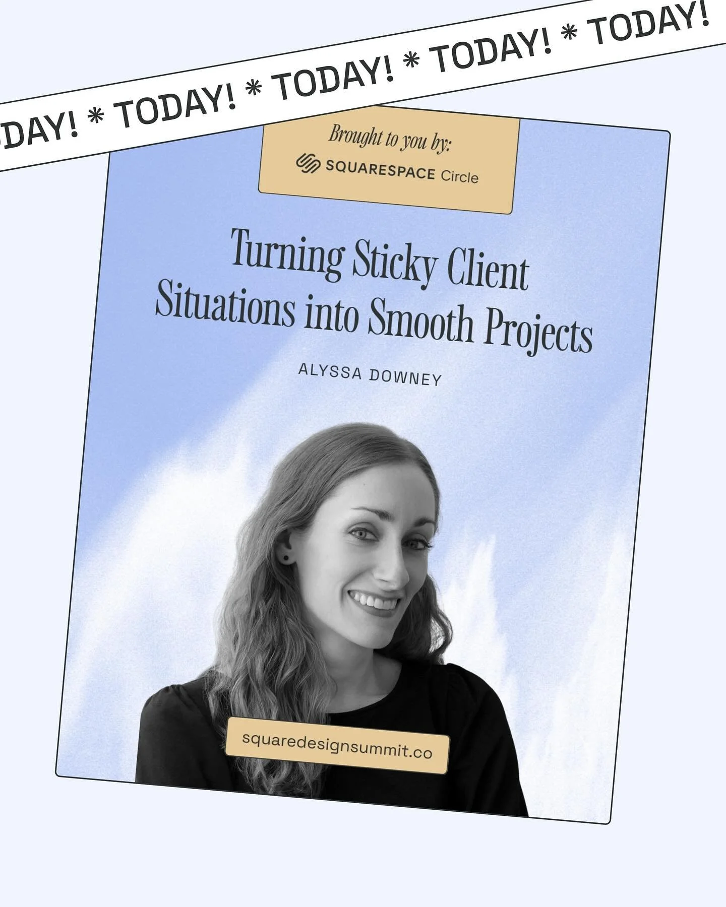 It&rsquo;s TODAY!! My session at the Square Design Summit goes live today (Thursday, October 16) at 10am EST!

Tired of clients disappearing when they owe you feedback, approval, payment, or other information you NEED to finish their website design? 