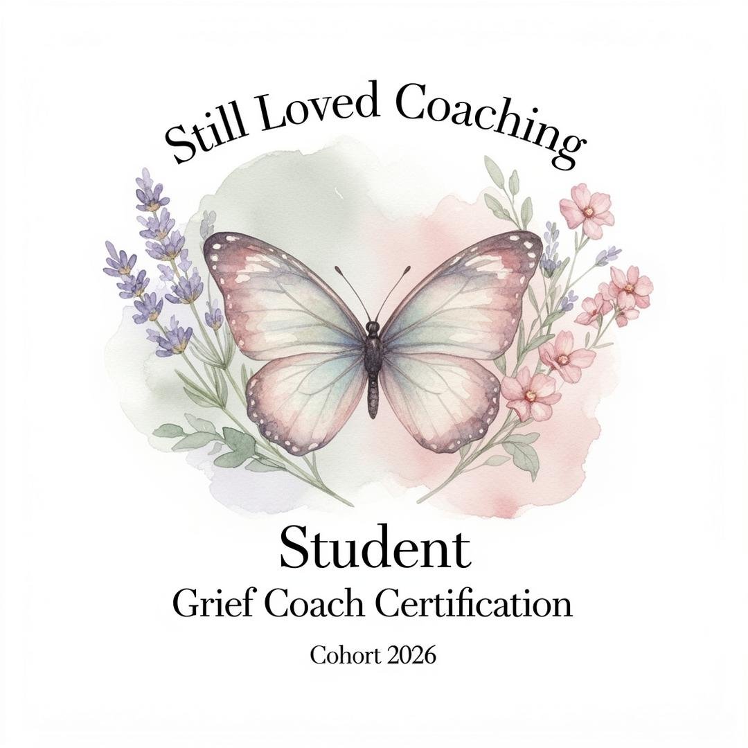 'Still Loved Coaching Student Grief Coach Certification Cohort 2026'.