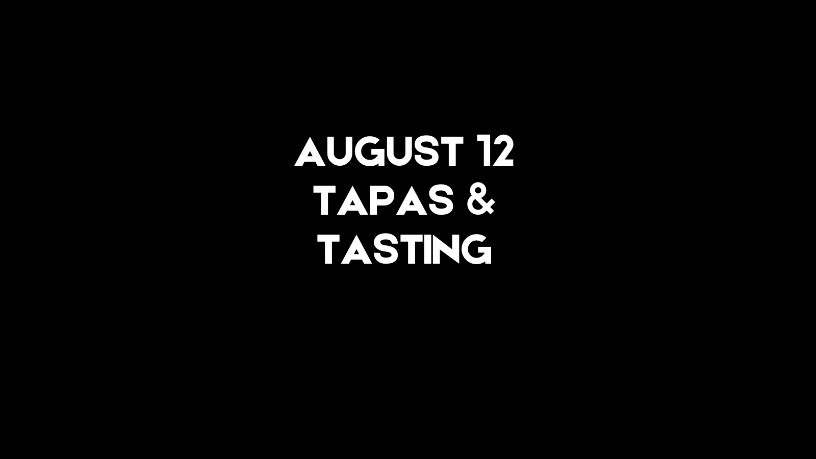 Tapas 1 | August 12 Tapas & Tasting