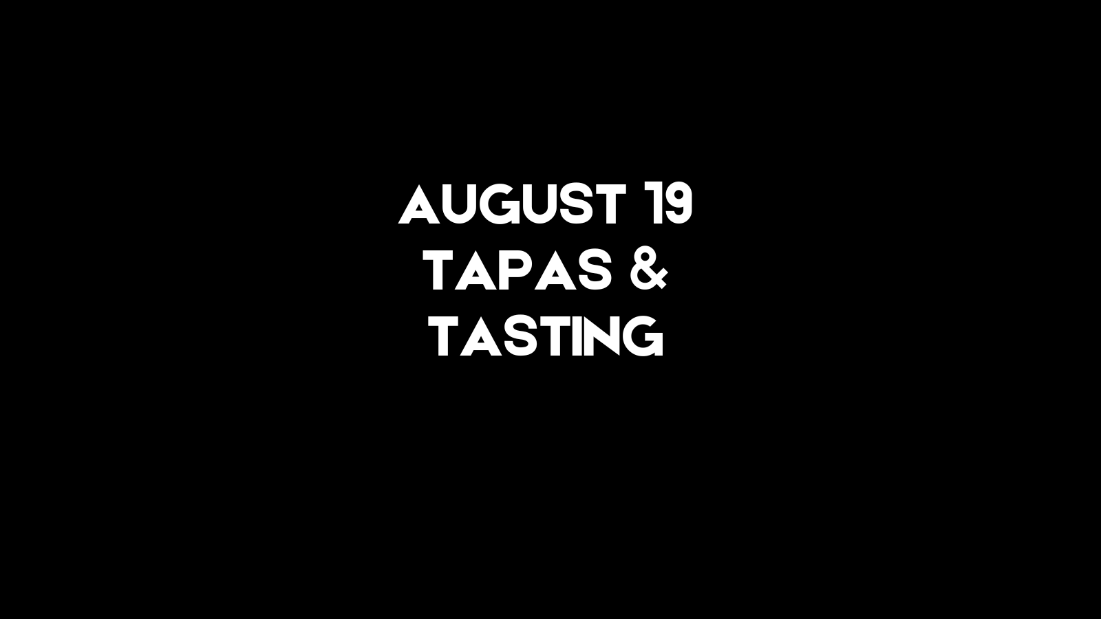 Tapas 2 | August 19 Tapas & Tasting
