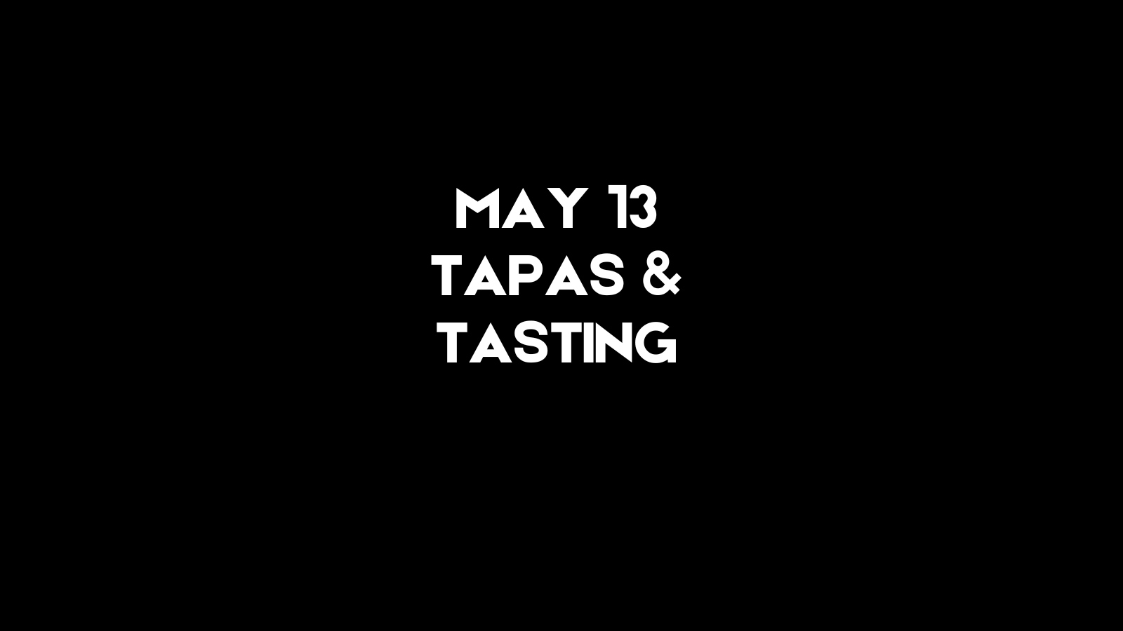 May 13 | Tapas & Tasting