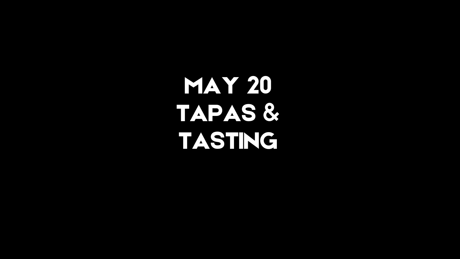 May 20 | Tapas & Tasting