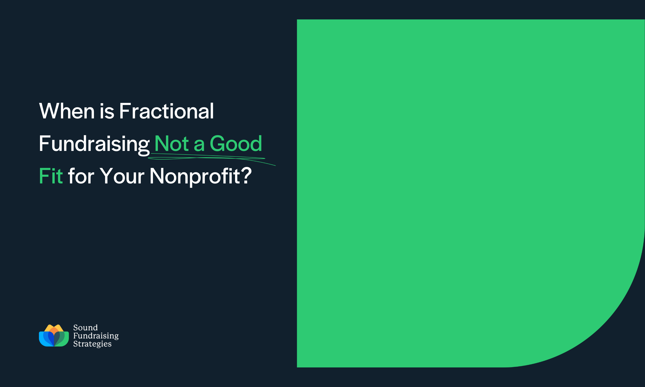 When is Fractional Fundraising Not a Good Fit for Your Nonprofit?