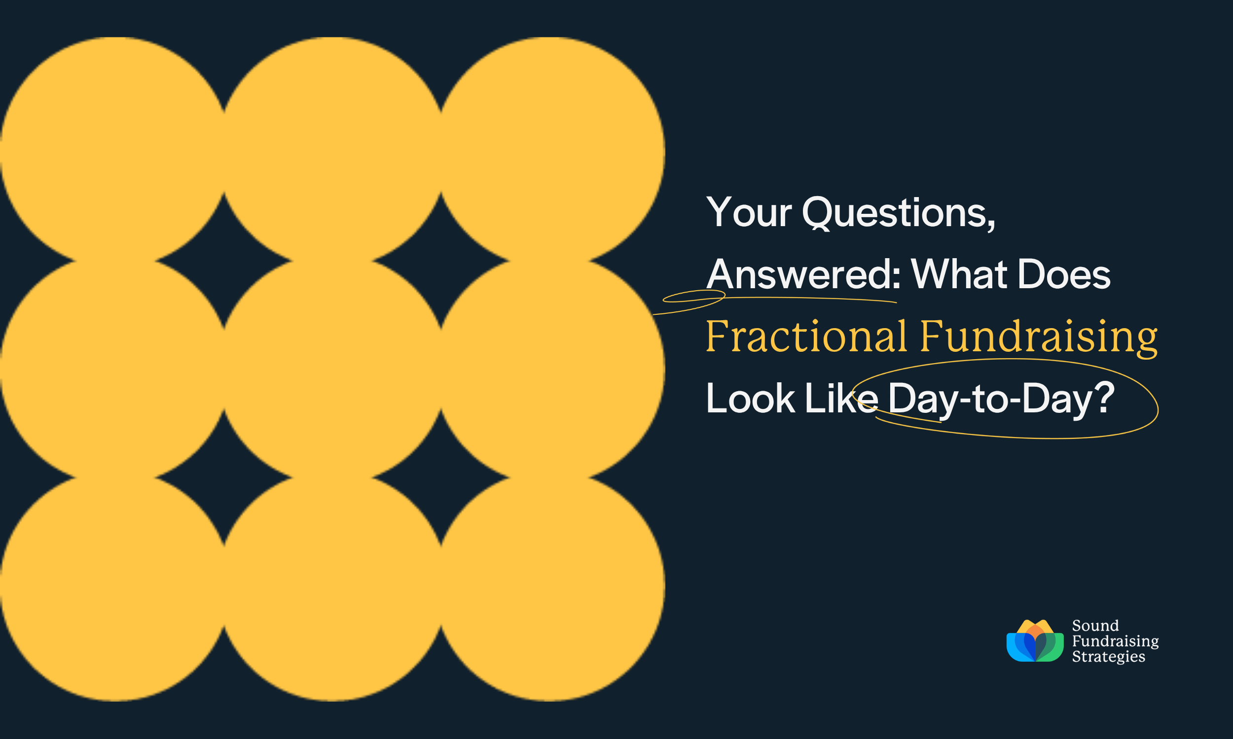 Your Questions, Answered: What Does Fractional Fundraising Look Like Day-to-Day?