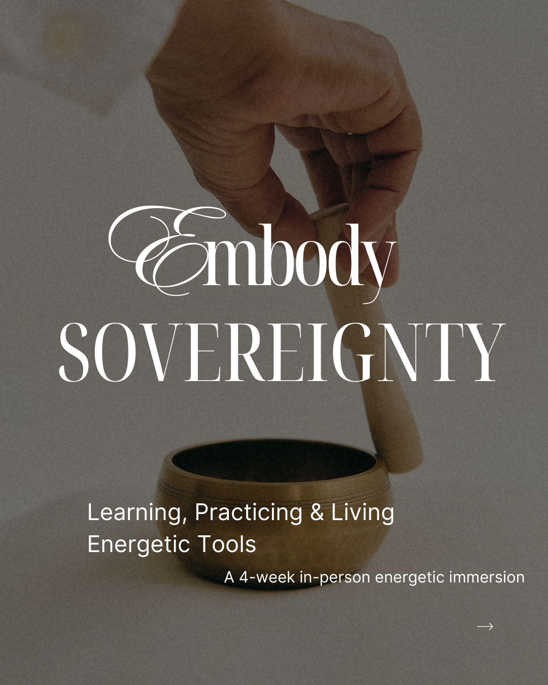 Embodied Sovereignty- Learning, Practicing and Living Energetic Tools 