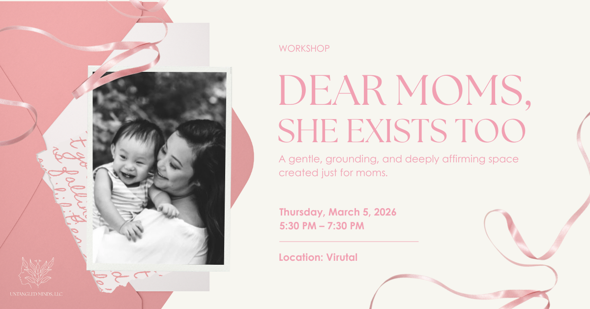 Dear Moms, She Exists Too Workshop