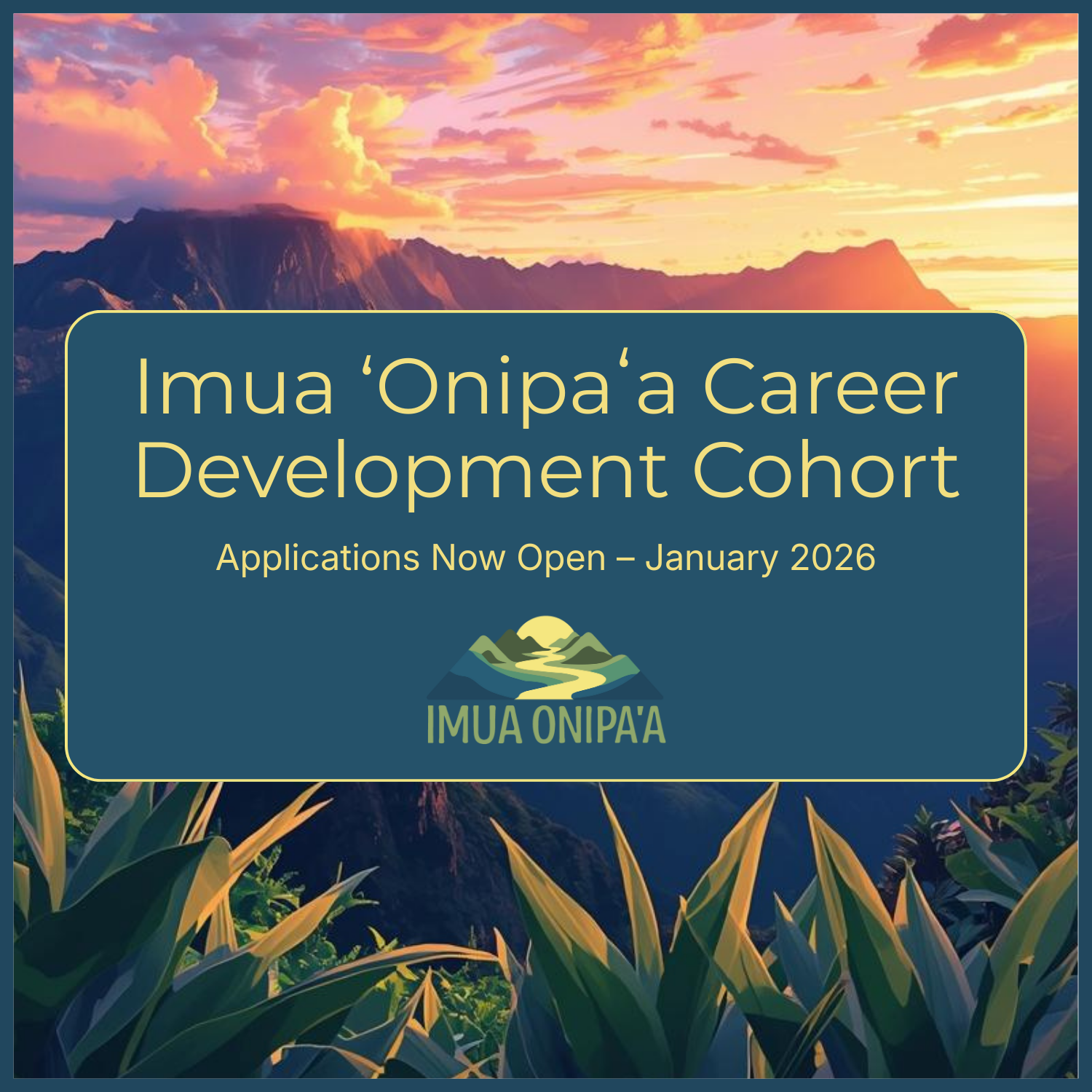 Imua ʻOnipaʻa Opens Applications for March 2026 Career Development Cohort for Hawaiʻi Residents