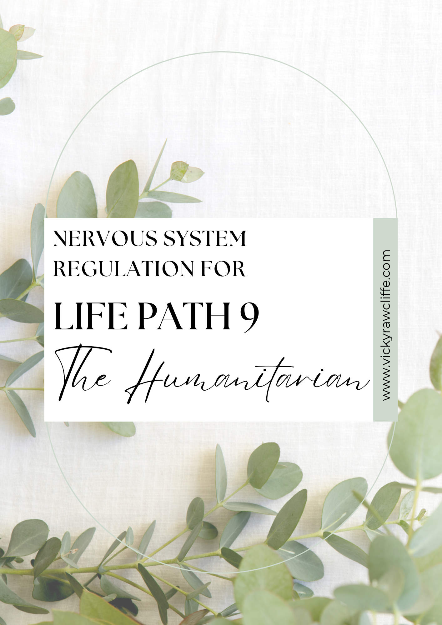 Cover page for a guide titled 'Nervous System Regulation for Life Path 9: The Humanitarian' with a light green leafy background and a website link on the right side.