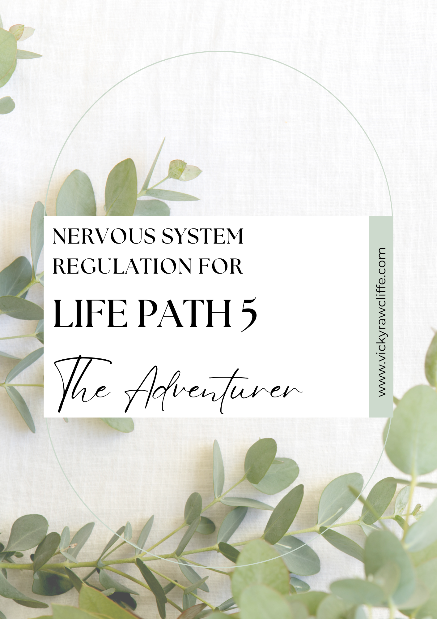 Eucalyptus leaves on a light fabric background with text about the nervous system regulation for life path 5, titled 'The Adventurer'.