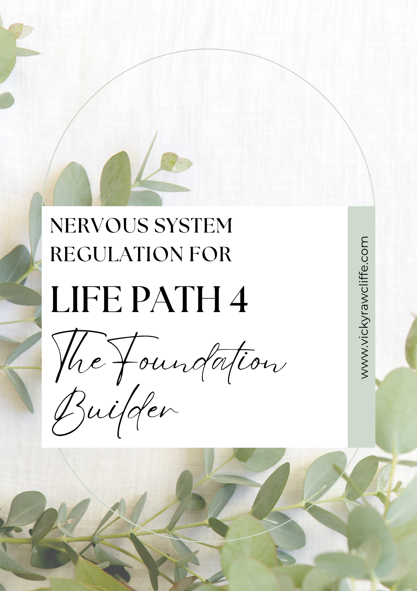 Cover of a booklet titled 'Nervous System Regulation for Life Path 4: The Foundation Builder' with eucalyptus leaves in the background.