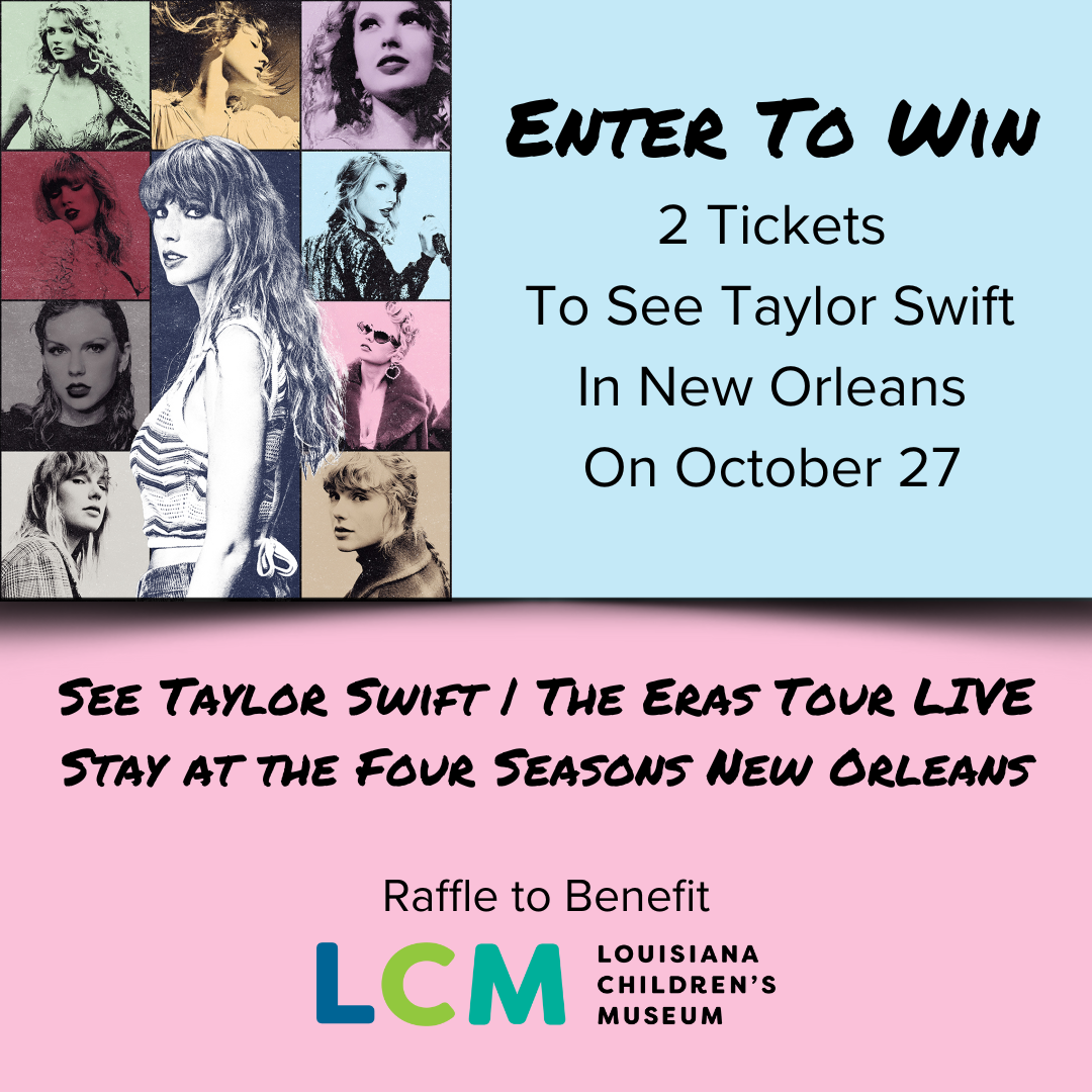 Louisiana Children’s Museum hosts Taylor Swift raffle to fund ‘Museum ...