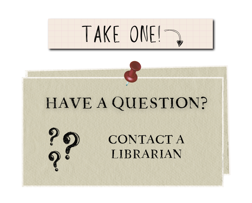 A notice board with a folded paper pinned by a red pushpin, displaying the message: "HAVE A QUESTION? CONTACT A LIBRARIAN," and a handwritten sign above that says "TAKE ONE!" with an arrow pointing downward.