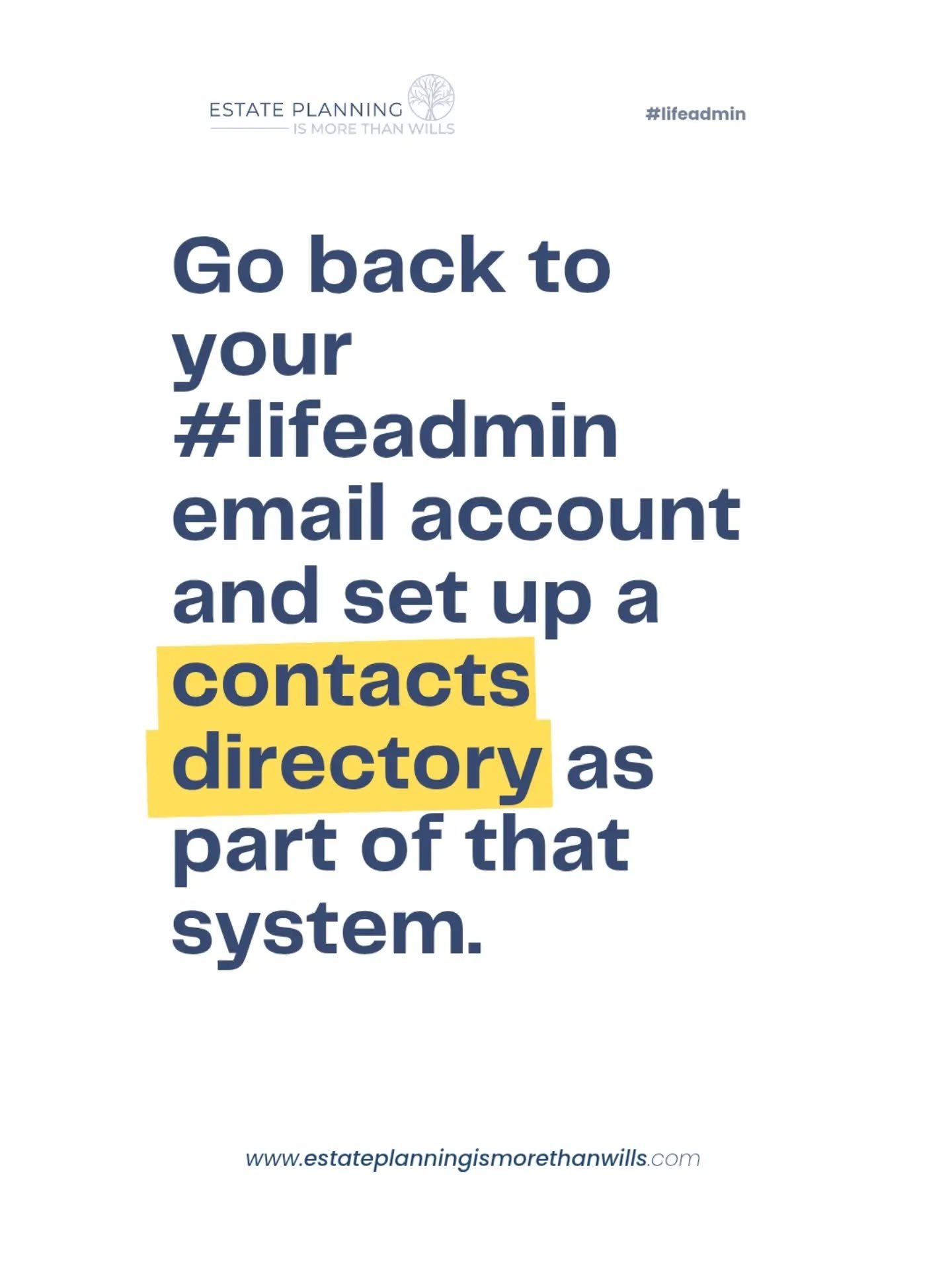 Good estate planning should also make your #lifeadmin easier. Most email accounts have a connected contacts system, in fact I am not aware of one that doesn't. You have already given the details for your lifeadmin account to the relevant people, so y