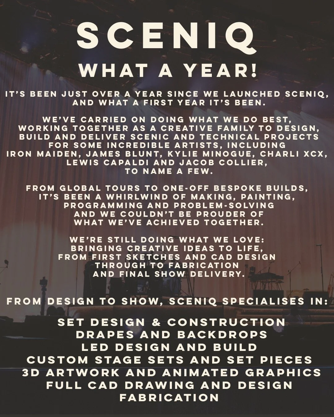 Hard to believe it&rsquo;s already been over a year since we launched Sceniq.

A massive thank you to everyone we&rsquo;ve worked with so far, what a first year it&rsquo;s been! 🎉

#stagesets #touringsets #stagedrapes #backdrops #touringmusic #theat