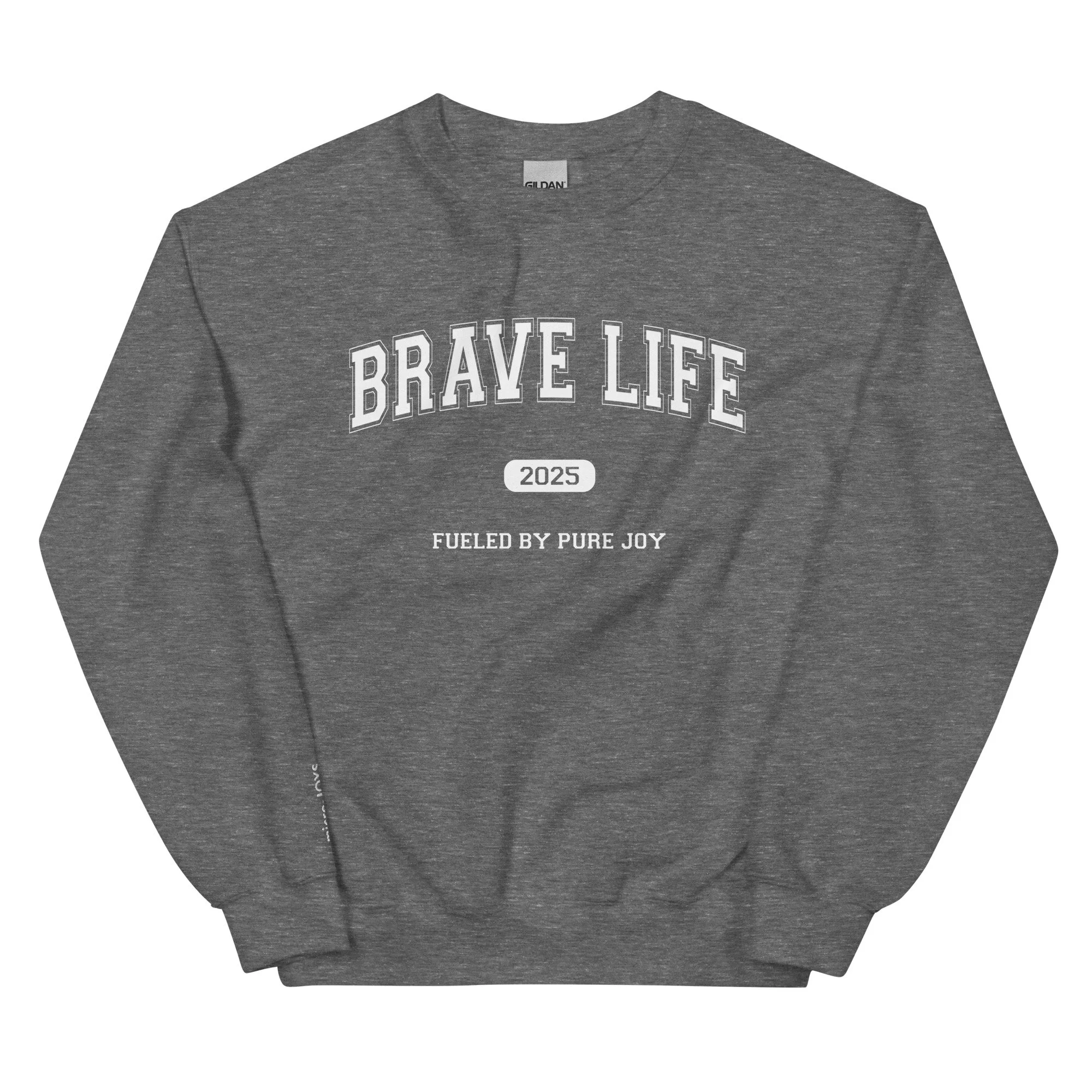 Brave Life Sweatshirt