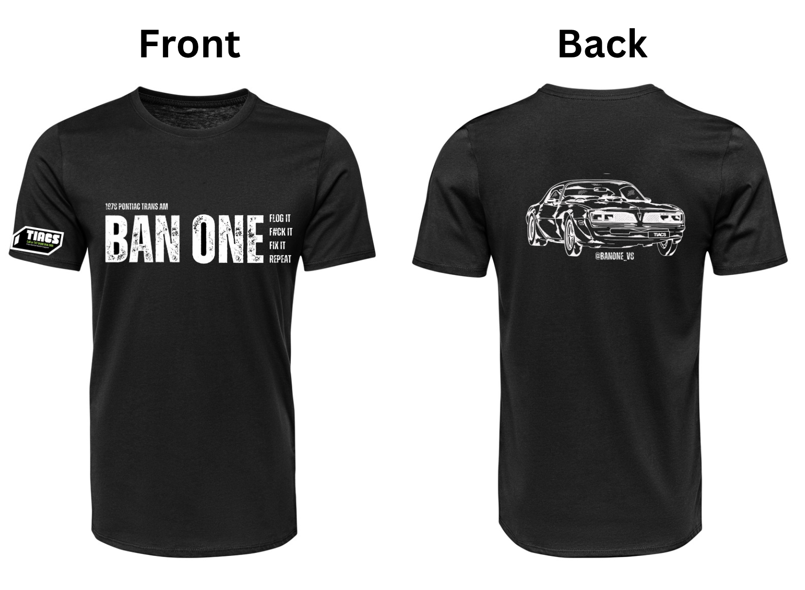 Black T-shirt with white text and graphics; front features text related to Pontiac Trans Am with a slogan about banning one, and a logo on the sleeve; back displays a line drawing of a Pontiac Trans Am car with social media handle