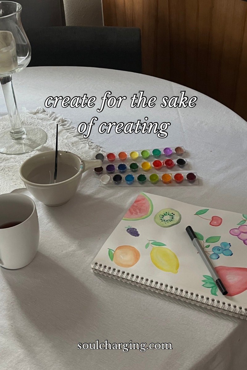 create for the       sake of creating!