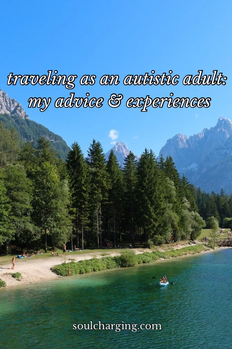 traveling as an autistic adult: my advice &amp; experiences