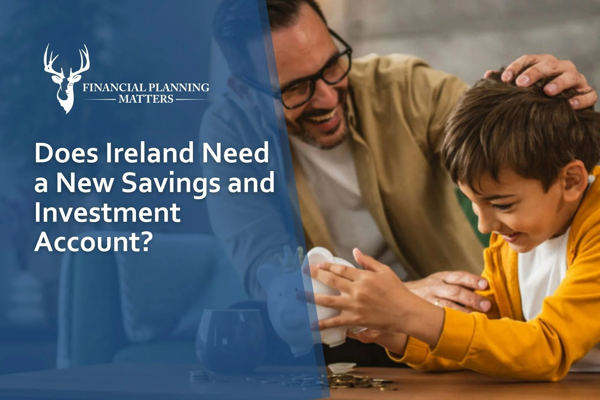 Does Ireland Need a New Savings and Investment Account?