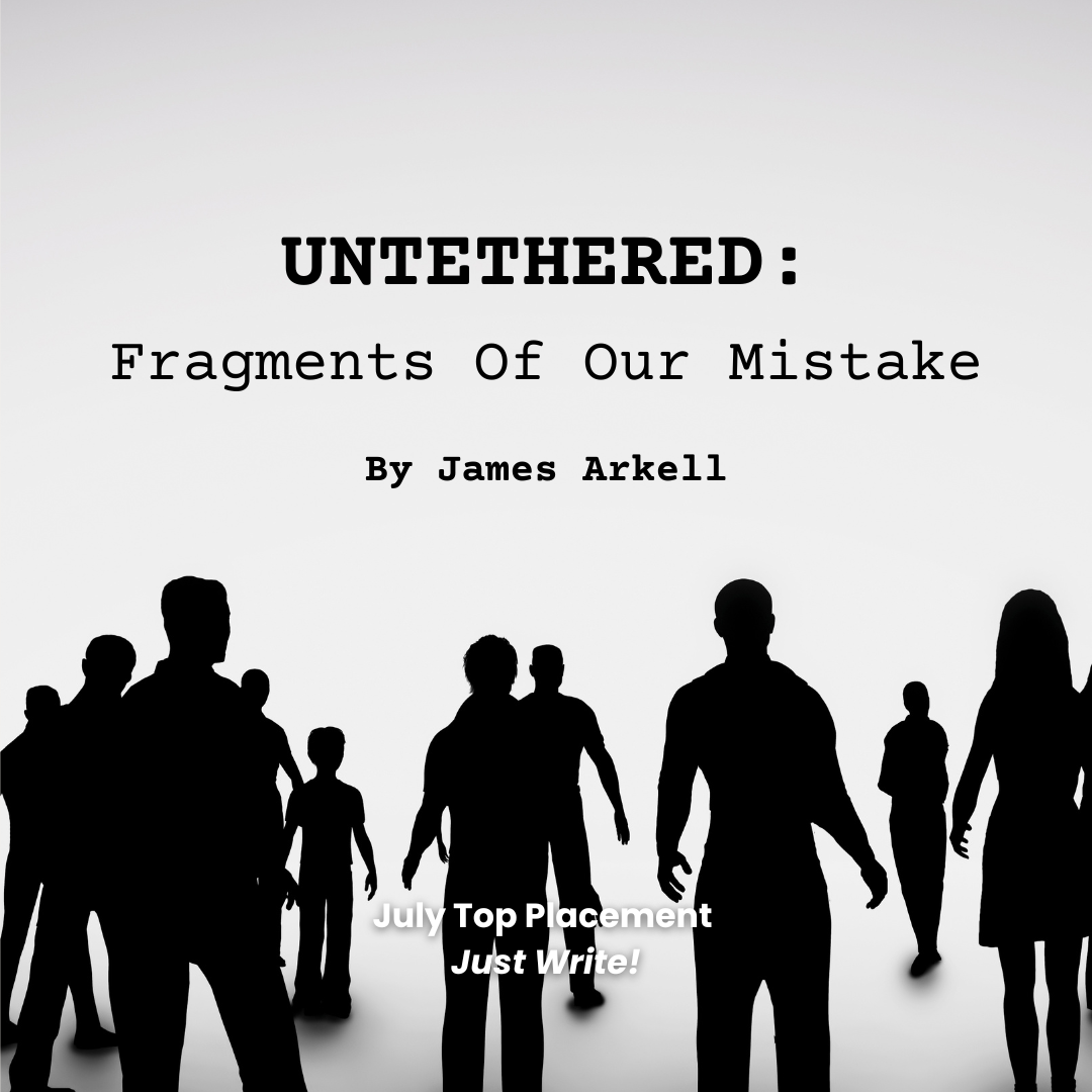 ‘Untethered: Fragments of Our Mistake’ by James Arkell