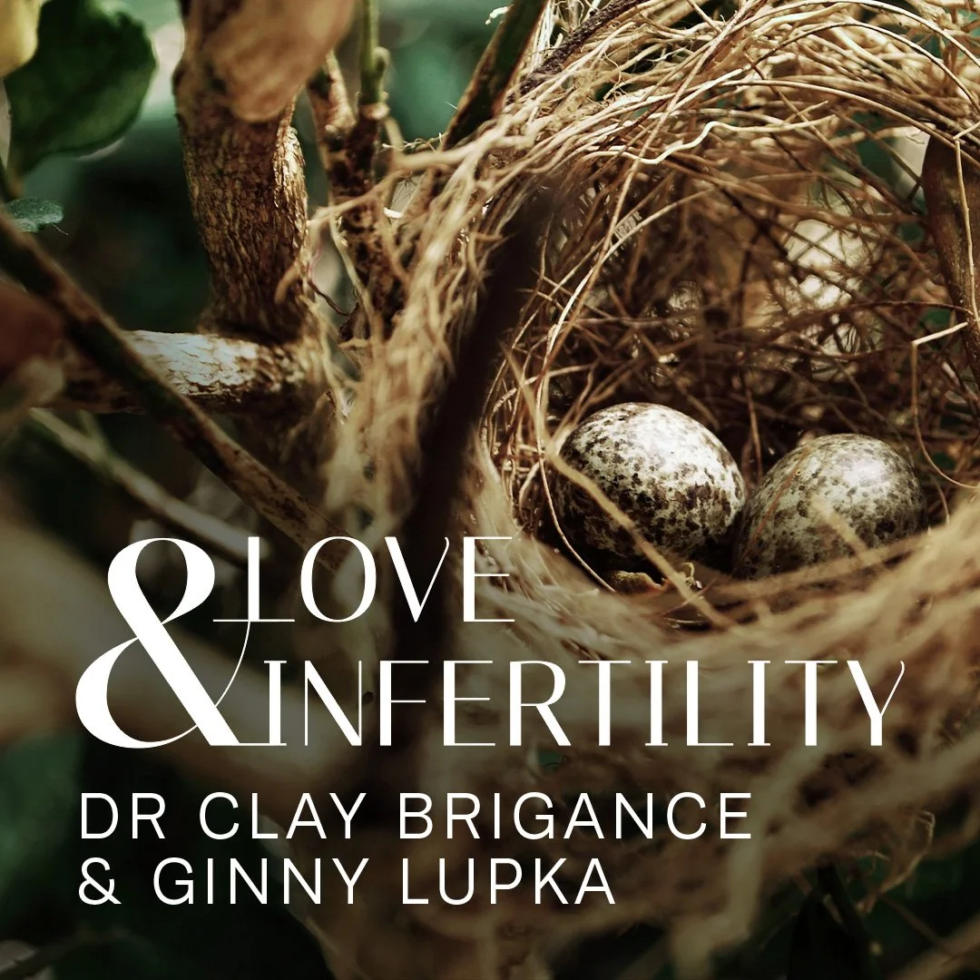 A bird's nest with speckled eggs inside, surrounded by branches and twigs, with overlay text reading 'Love & Fertility' and 'Dr Clay Brigance & Ginny Lupka'.