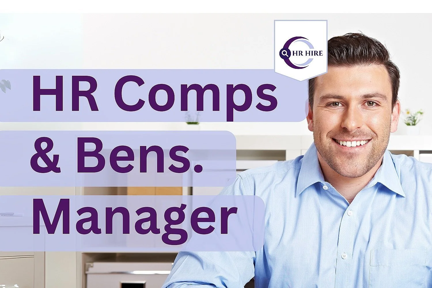 Need to Hire a HR Compensation and Benefits Manager? Here's What You Need to Know