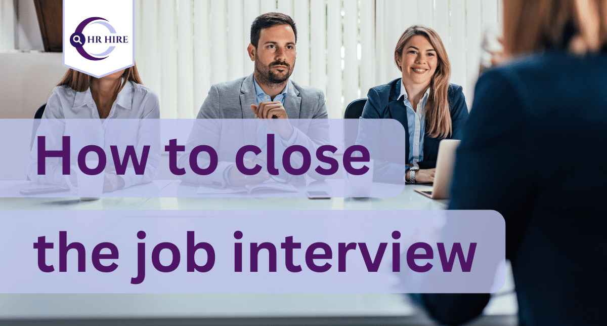 Mastering the Close at Job Interview