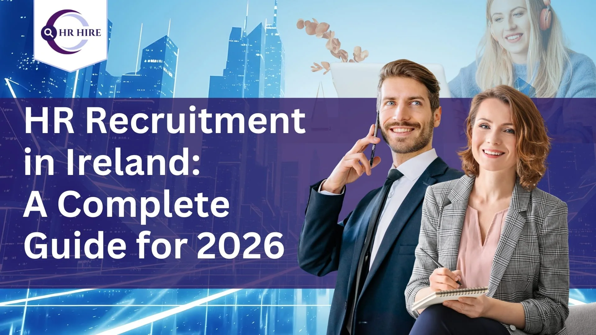 HR Recruitment in Ireland: A Complete Guide for 2026