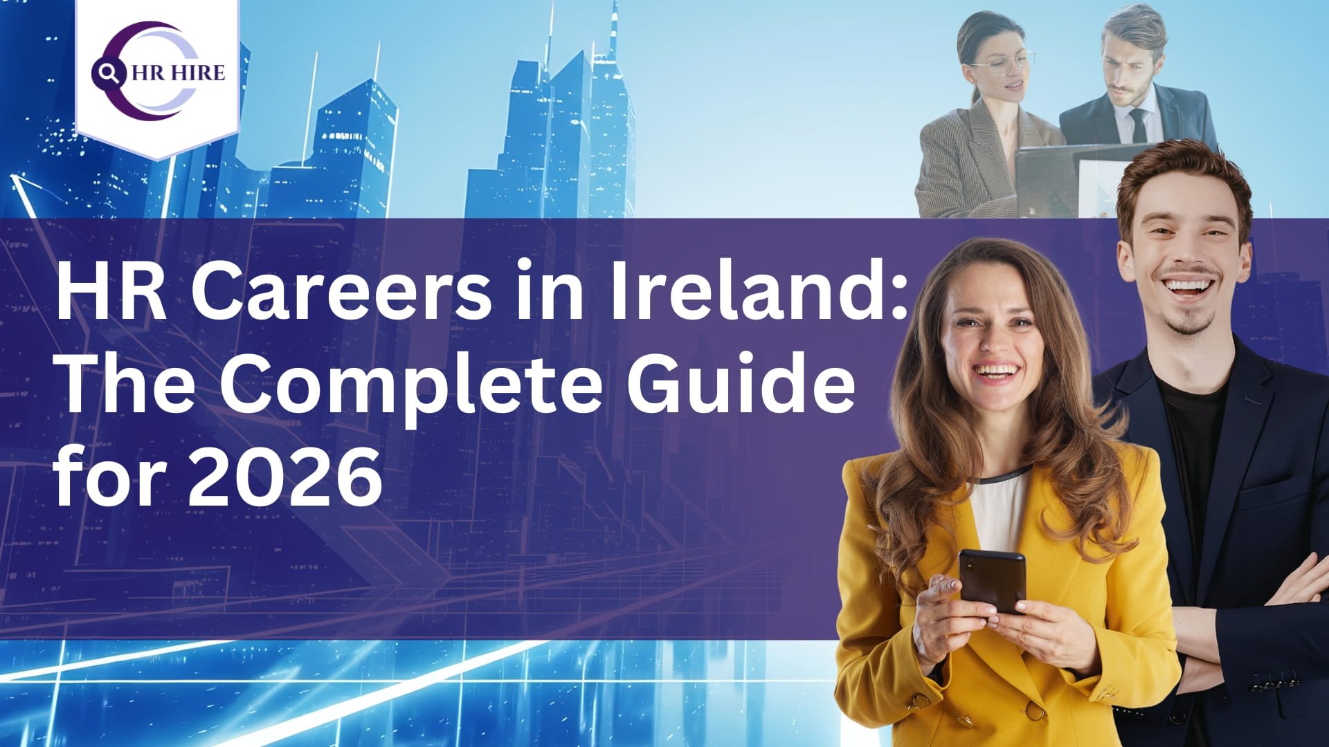 HR Careers in Ireland: The Complete Guide for 2026
