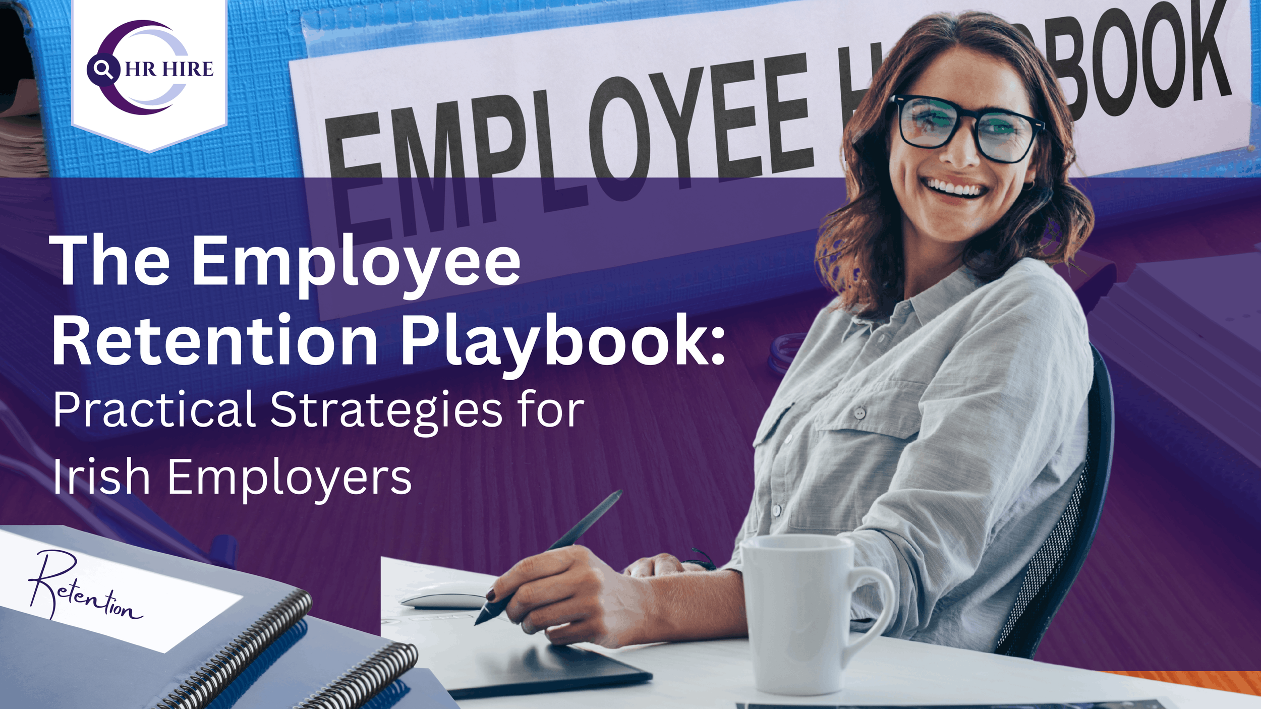 The Employee Retention Playbook: Practical Strategies for Irish Employers