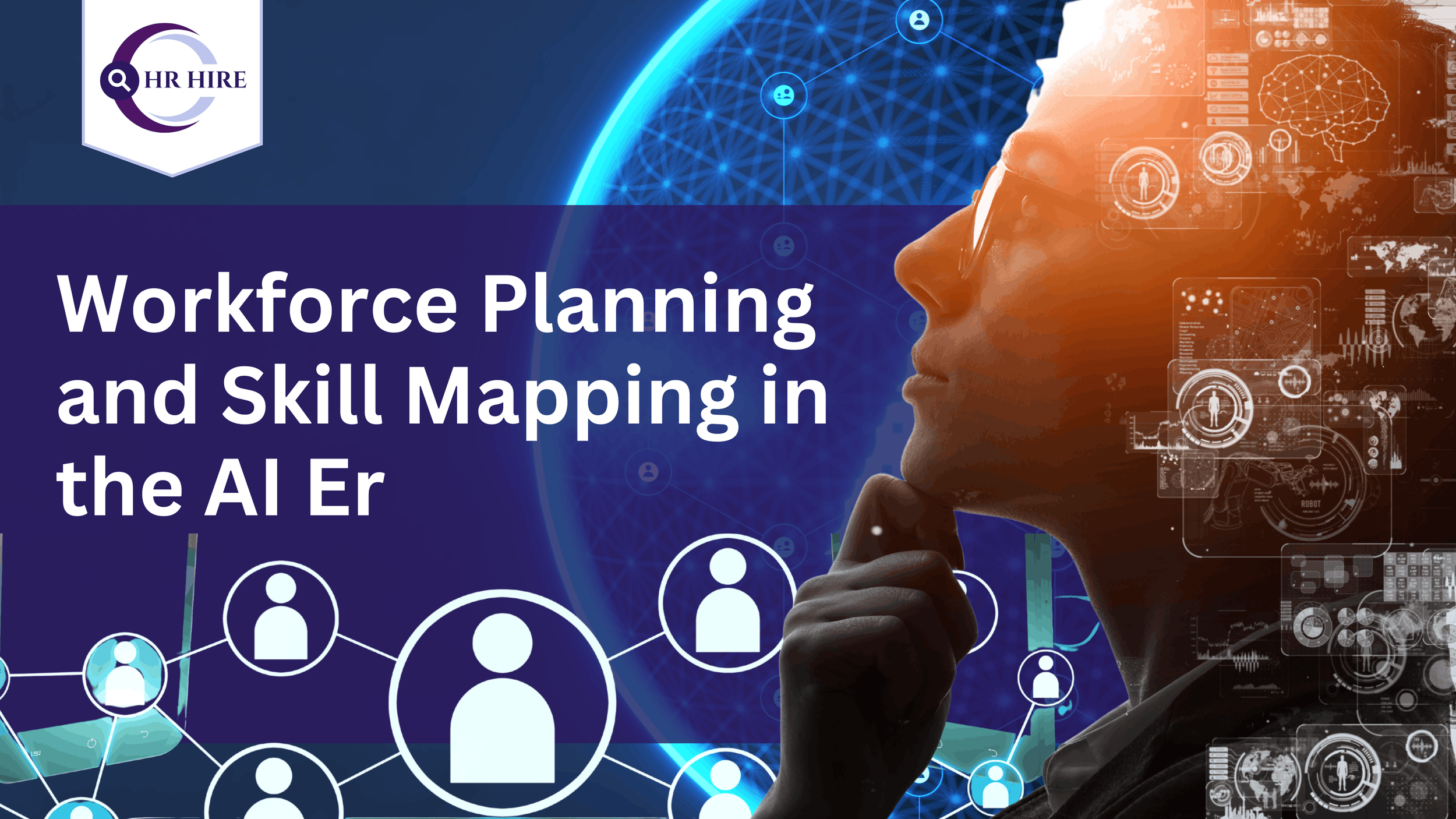 The Tech Shift: Workforce Planning and Skill Mapping in the AI Era