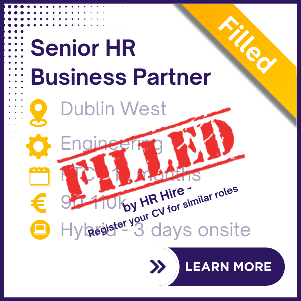 SNRHRBP2505-Senior HR Business Partner - FTC 12 Months - Dublin West