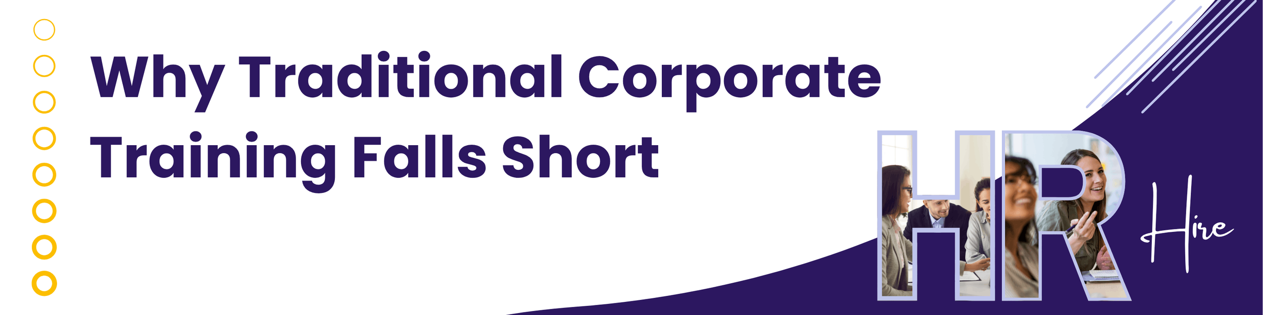 Why Traditional Corporate Training Falls Short