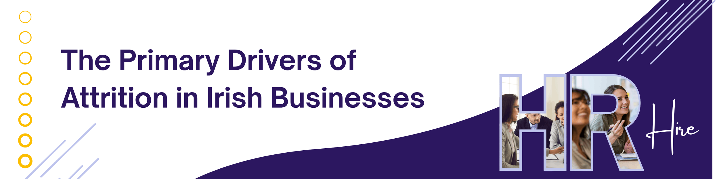 The Primary Drivers of Attrition in Irish Businesses