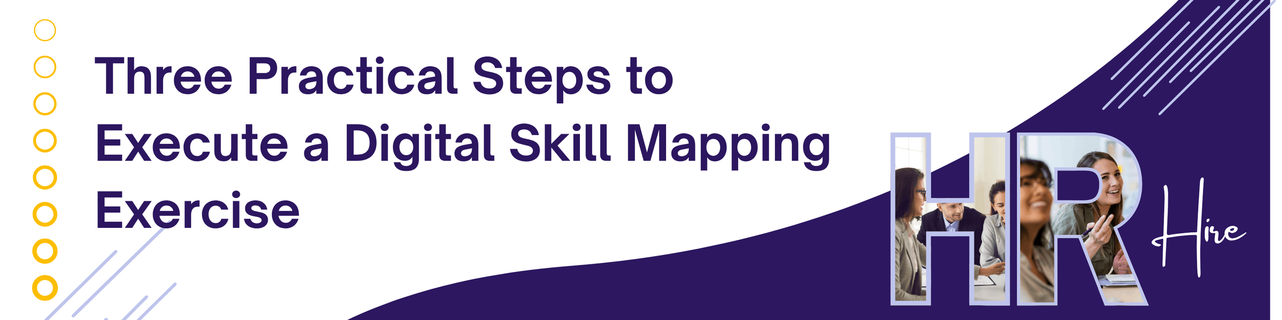 Three Practical Steps to Execute a Digital Skill Mapping Exercise