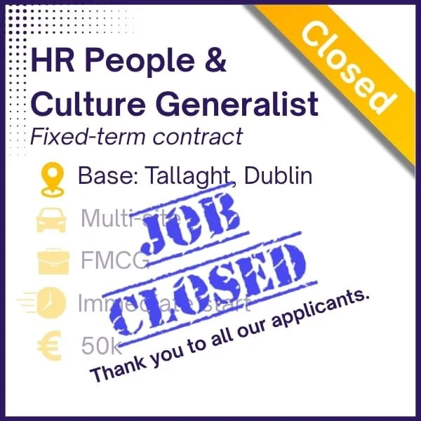 HR People and Culture Generalist - FTC - Tallaght, Dublin